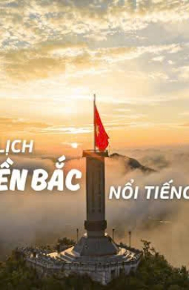 ĐỊA ĐIỂM DU LỊCH MIỀN BẮC NỔI TIẾNG NHẤT